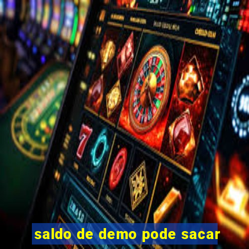 saldo de demo pode sacar